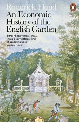 bokomslag An Economic History of the English Garden