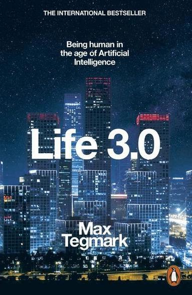 Max Tegmark - Life 3.0, Häftad