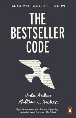 Matthew Jockers, Jodie Archer - Bestseller Code, Häftad