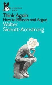 Walter Sinnott-Armstrong - Think Again, Häftad