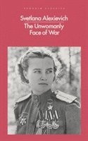 bokomslag The Unwomanly Face of War
