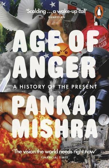 Pankaj Mishra - Age of Anger, Häftad