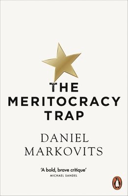 Daniel Markovits - Meritocracy Trap, Häftad