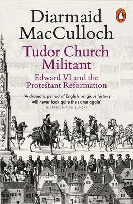 Diarmaid MacCulloch - Tudor Church Militant, Häftad