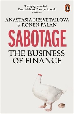 Anastasia Nesvetailova, Ronen Palan - Sabotage, Häftad