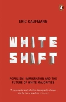 Eric Kaufmann - Whiteshift, Häftad
