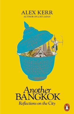 Alex Kerr - Another Bangkok, Häftad