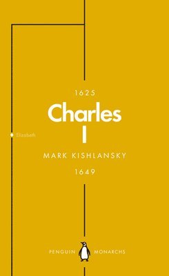Charles I (Penguin Monarchs)