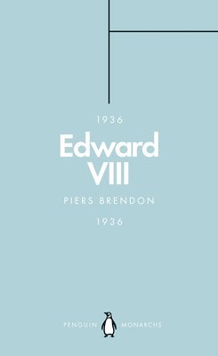 Piers Brendon - Edward VIII (Penguin Monarchs), Häftad