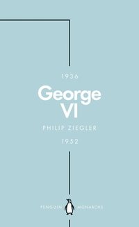 bokomslag George VI (Penguin Monarchs)