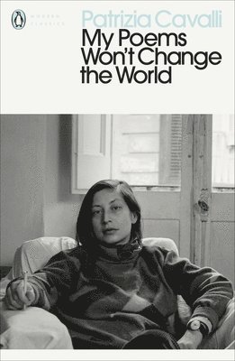 Patrizia Cavalli - My Poems Won't Change the World, Häftad