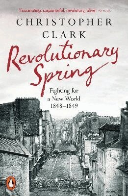 Christopher Clark - Revolutionary Spring, Häftad