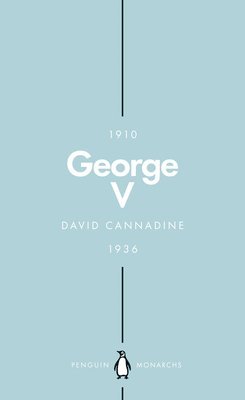 David Cannadine - George V (Penguin Monarchs), Häftad