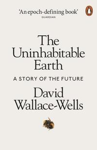 bokomslag The Uninhabitable Earth: A Story of the Future