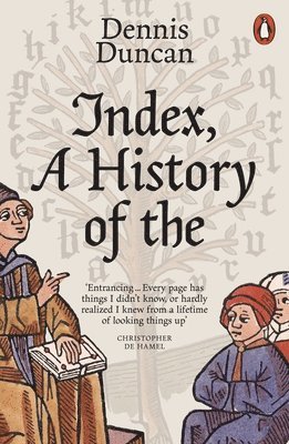 Dennis Duncan - Index, A History of the, Häftad