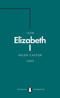 Helen Castor - Elizabeth I (Penguin Monarchs), Häftad