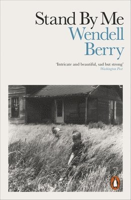 Wendell Berry - Stand By Me, Häftad