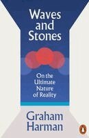 Graham Harman - Waves and Stones, Häftad