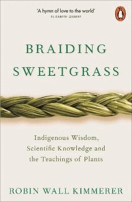 Robin Wall Kimmerer - Braiding Sweetgrass, Häftad
