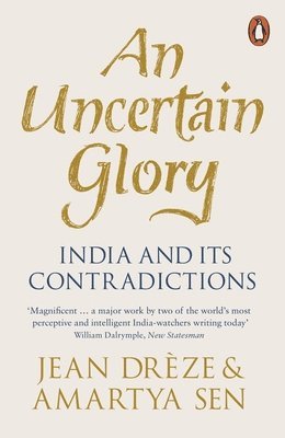 Jean Drèze, Amartya Sen - Uncertain Glory, Häftad