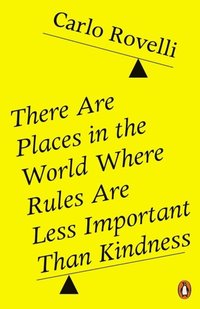 bokomslag There Are Places in the World Where Rules Are Less Important Than Kindness