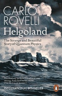 bokomslag Helgoland: The Strange and Beautiful Story of Quantum Physics