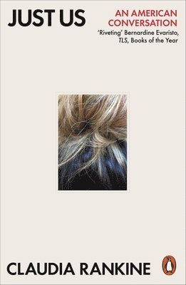 Claudia Rankine - Just Us, Häftad