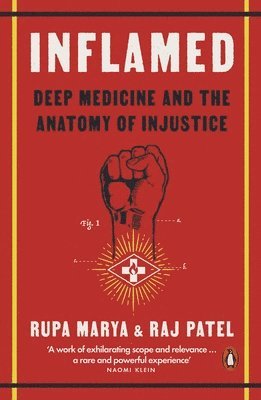 Rupa Marya, Raj Patel - Inflamed, Häftad