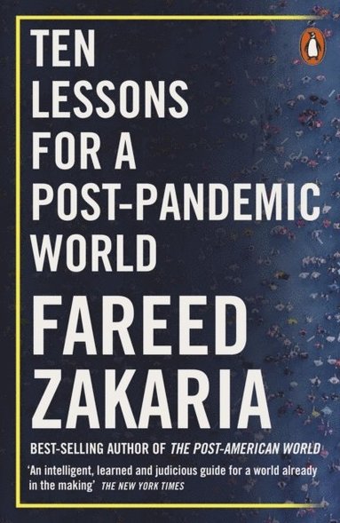Fareed Zakaria - Ten Lessons for a Post-Pandemic World, Häftad