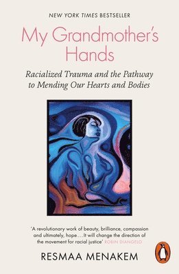 Resmaa Menakem - My Grandmother's Hands, Häftad