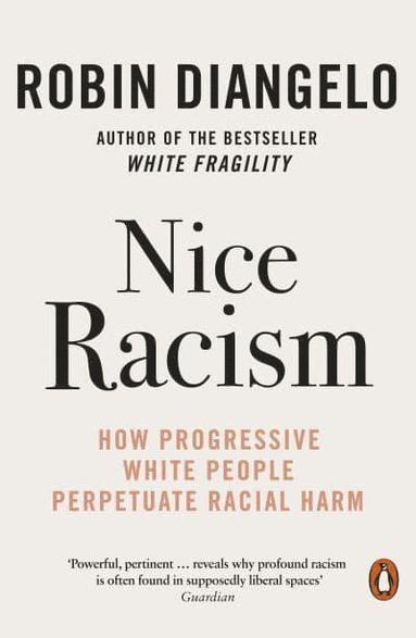 Robin DiAngelo - Nice Racism, Häftad