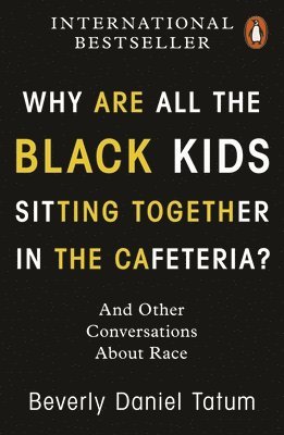 bokomslag Why Are All the Black Kids Sitting Together in the Cafeteria?