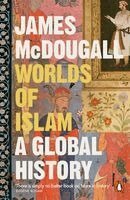 James McDougall - Worlds of Islam, Häftad