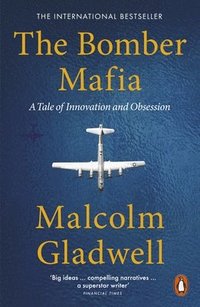bokomslag The Bomber Mafia: A Tale of Innovation and Obsession
