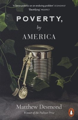 Matthew Desmond - Poverty, by America, Häftad