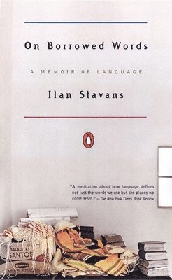 Ilan Stavans - On Borrowed Words: A Memoir of Language, Häftad