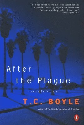 T. C. Boyle - After the Plague: and Other Stories, Häftad