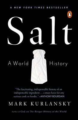 Mark Kurlansky - Salt: A World History, Häftad