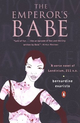 Bernardine Evaristo - The Emperor's Babe, Häftad