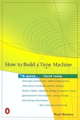 Paul Davies - How to Build a Time Machine, Häftad