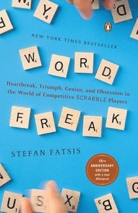 bokomslag Word Freak: Heartbreak, Triumph, Genius, and Obsession in the World of Competitive Scrabblep Layers