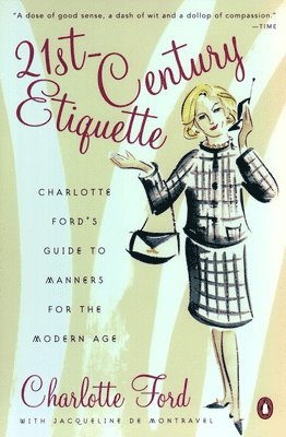 bokomslag 21st-Century Etiquette: Charlotte Ford's Guide to Manners for the Modern Age