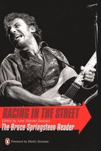 bokomslag Racing in the Street: The Bruce Springsteen Reader