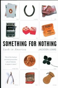 bokomslag Something for Nothing: Luck in America