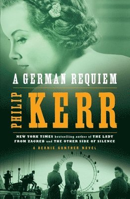 A German Requiem: A Bernie Gunther Novel 1
