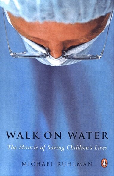 Michael Ruhlman - Walk on Water, Häftad