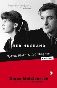 bokomslag Her Husband: Ted Hughes and Sylvia Plath--A Marriage