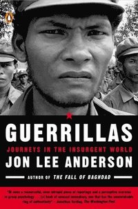 bokomslag Guerrillas: Journeys in the Insurgent World