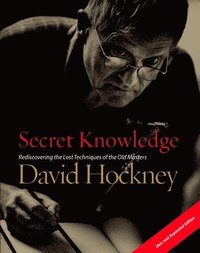 bokomslag Secret Knowledge (New and Expanded Edition): Rediscovering the Lost Techniques of the Old Masters