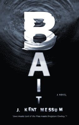J. Kent Messum - Bait, Häftad